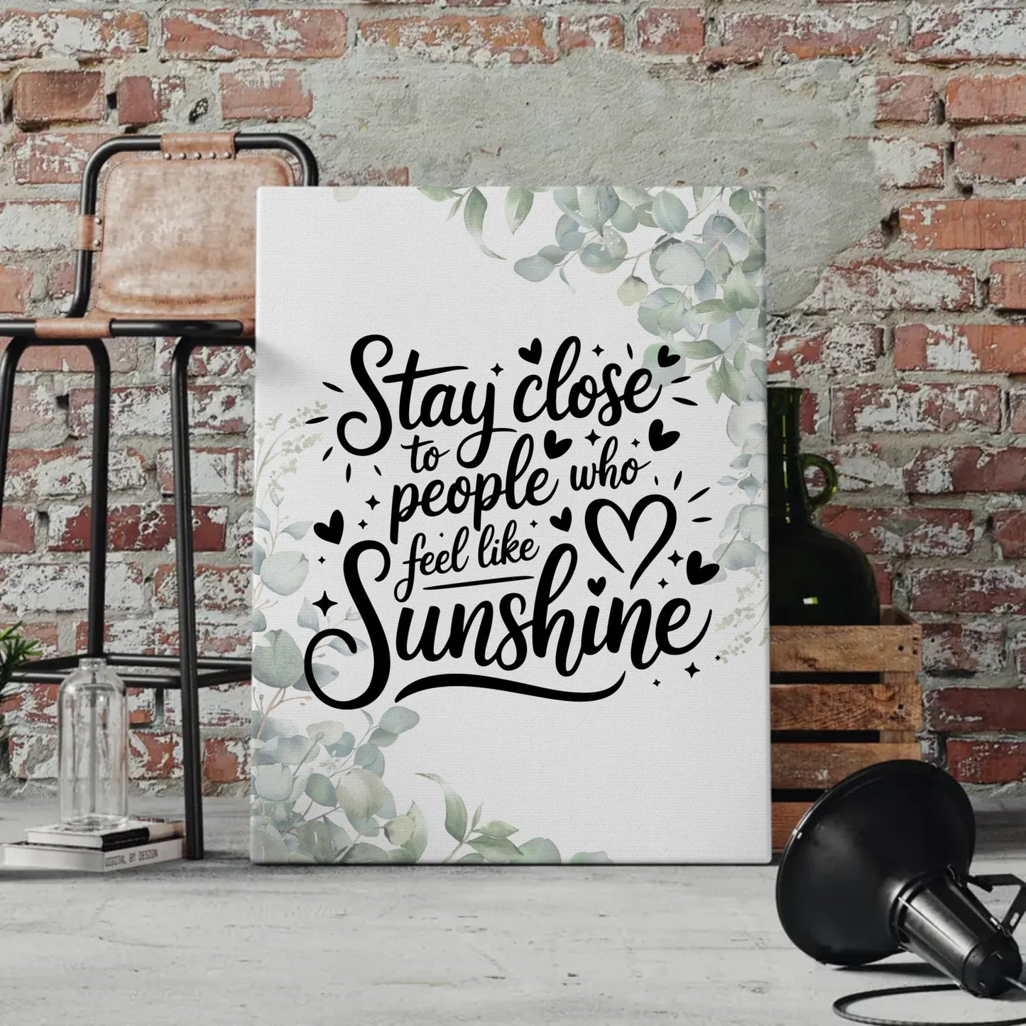Personalisierte Leinwand Spruch Stay close to people who feel like sunshine