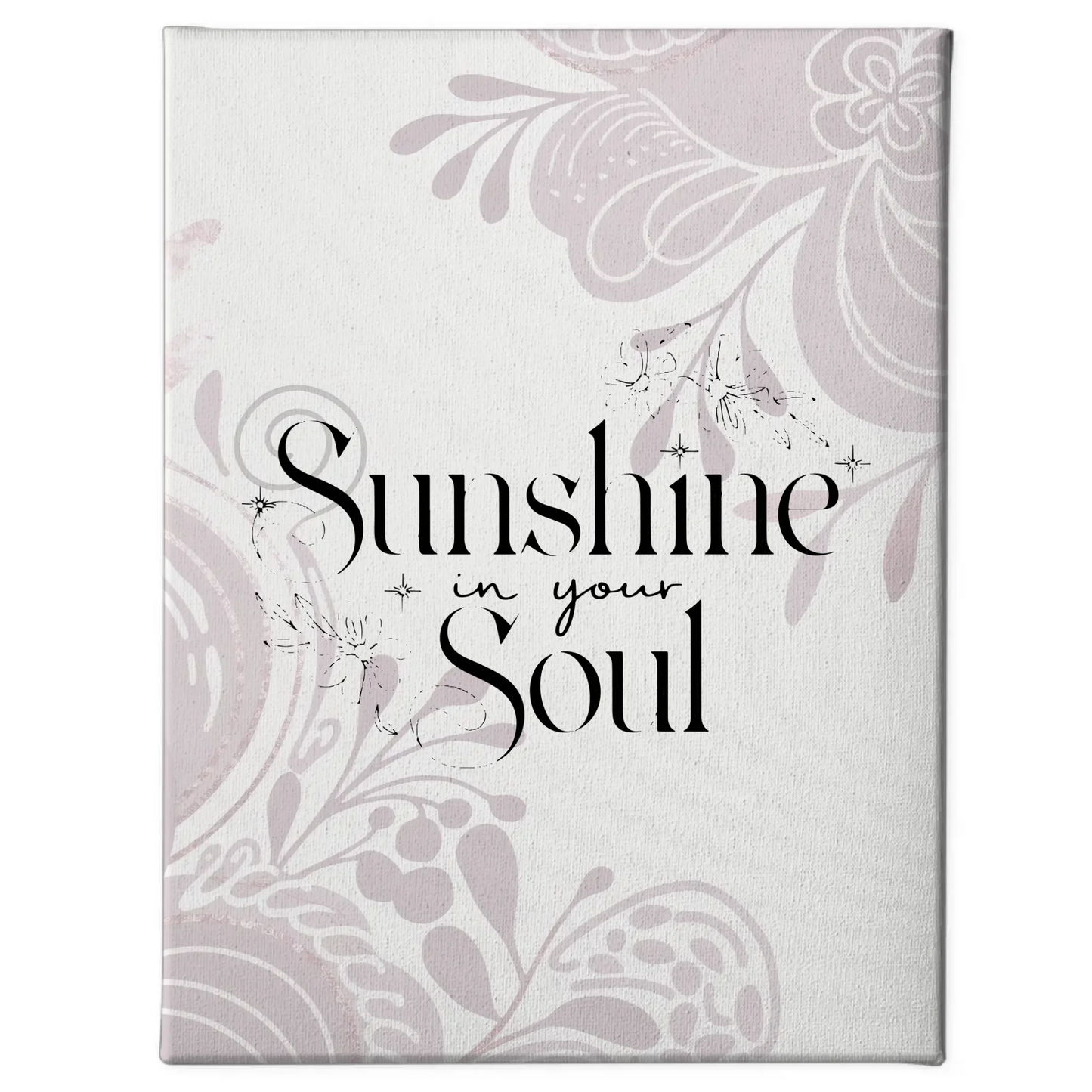 Spruch Leinwand Sunshine in your soul für persönliche Geschenke