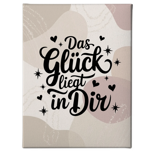 Sprüche Leinwand Das Glück liegt in dir personalisiert Geschenk