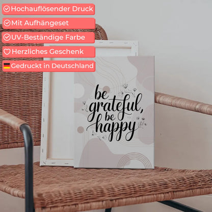 Leinwand Mit Spruch Be grateful be happy Persönliches Geschenk