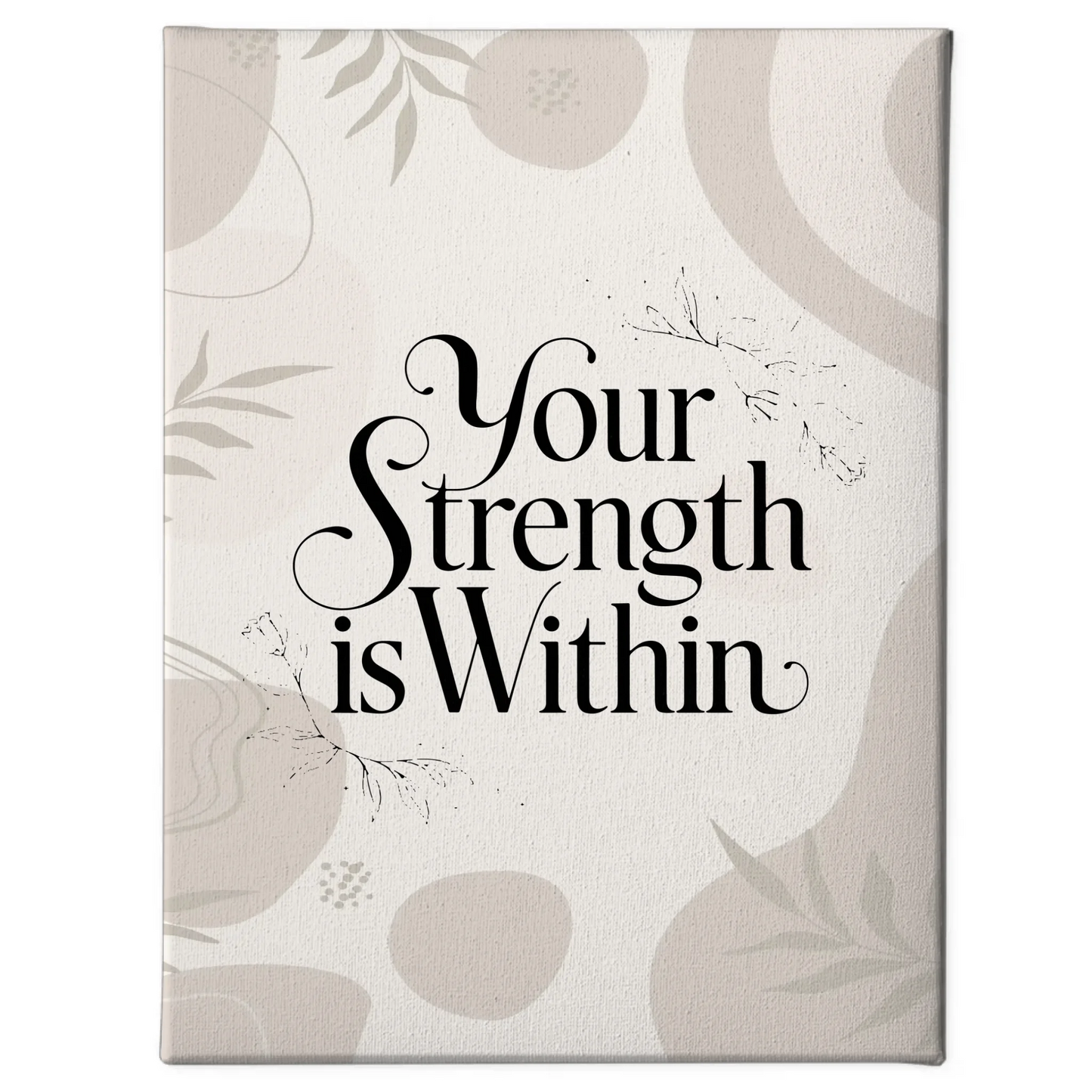 Leinwand Spruch Your strength is within personalisierte Geschenke