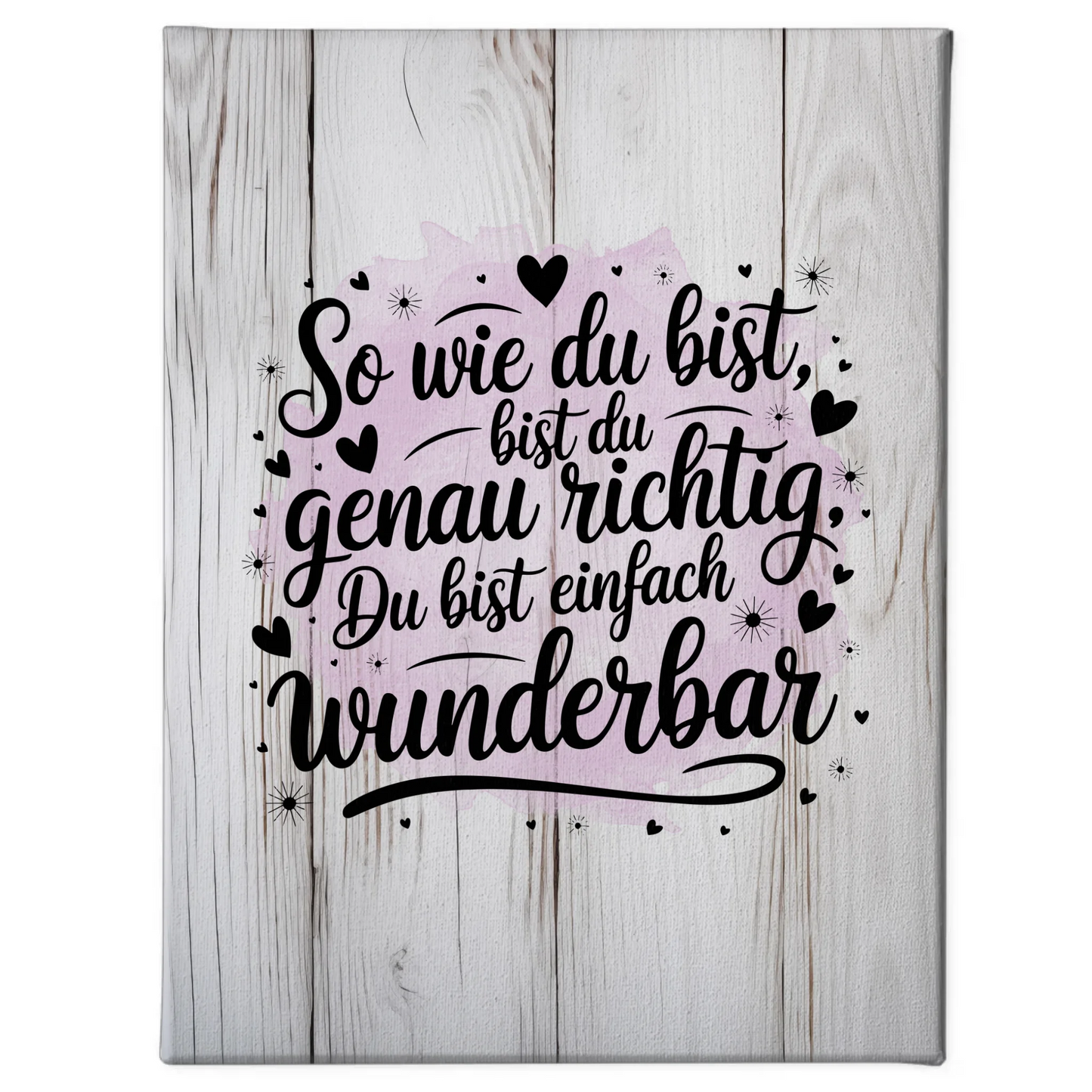 Leinwand mit Spruch So wie du bist bist du wunderbar