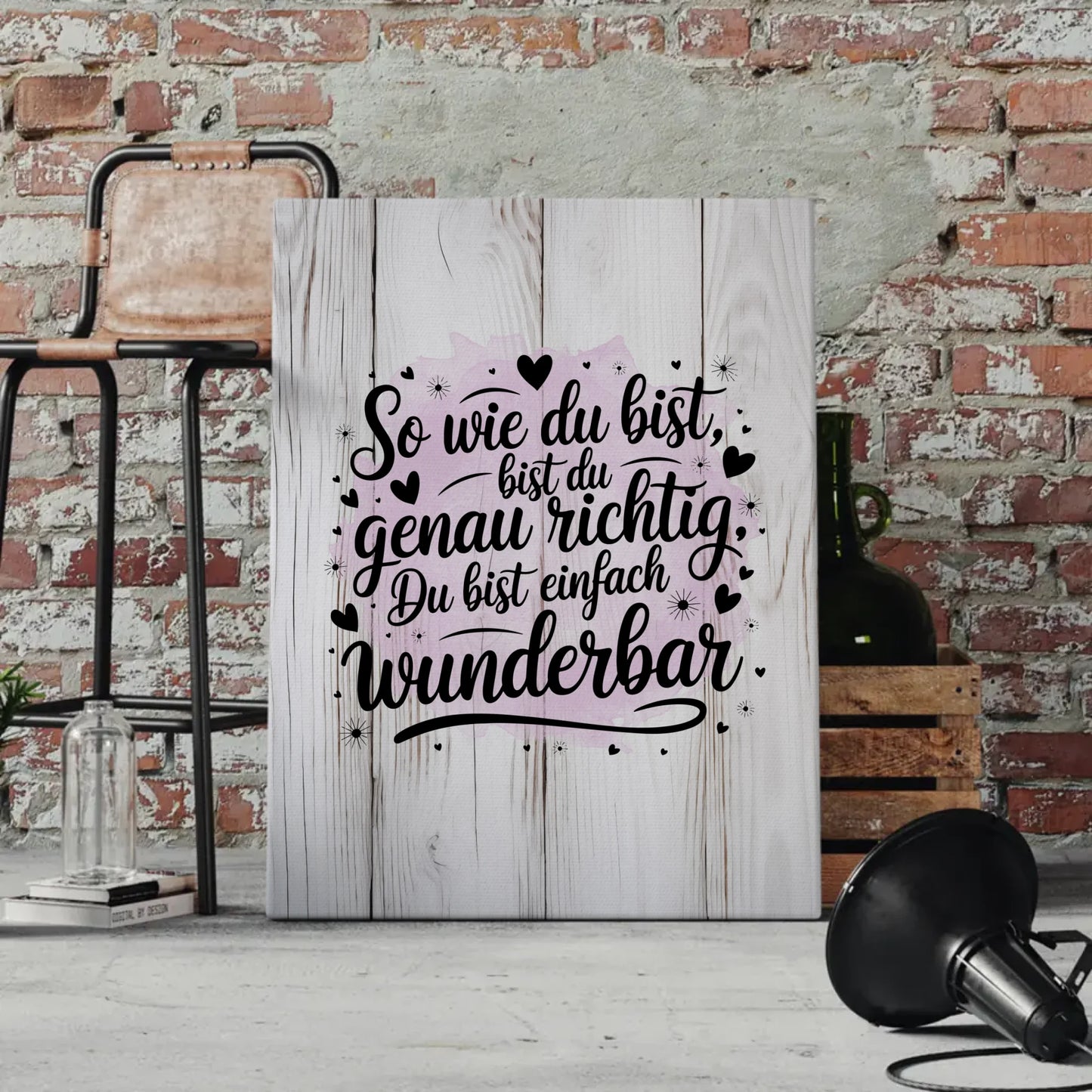 Leinwand mit Spruch So wie du bist bist du wunderbar