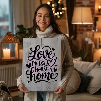 Leinwand Spruch Love makes a house a home personalisiert