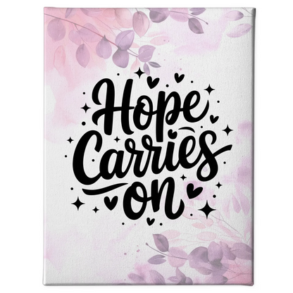 Spruch Leinwand mit Hope carries on personalisiert für dich