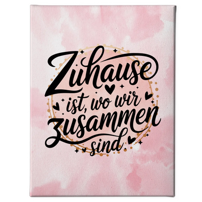 Personalisierte Leinwand Sprüche Zuhause ist wo wir zusammen sind