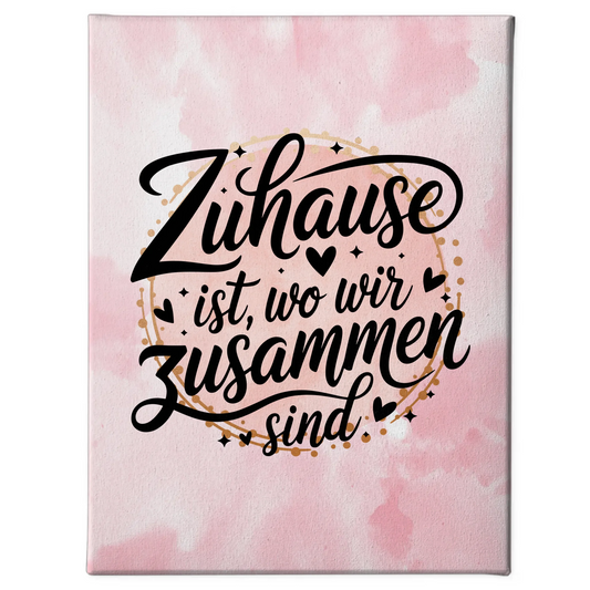 Personalisierte Leinwand Sprüche Zuhause ist wo wir zusammen sind