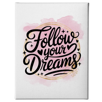 Leinwand Mit Spruch Follow your dreams Persönliches Geschenk