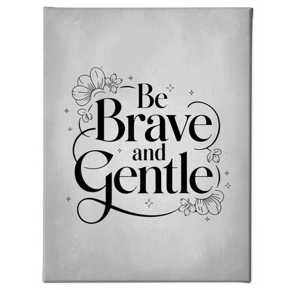 Leinwand mit Spruch Be brave and gentle personalisiert