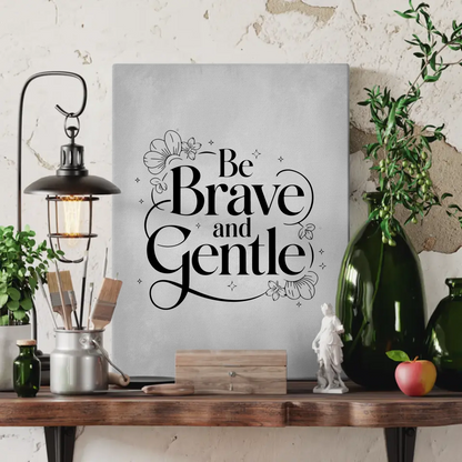 Leinwand mit Spruch Be brave and gentle personalisiert