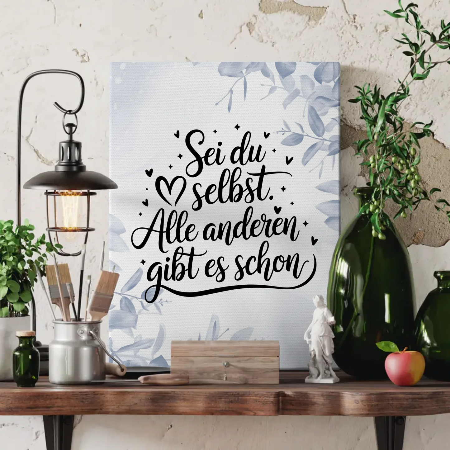 Personalisierte Sprüche Leinwand Sei du selbst Alle anderen gibt es schon