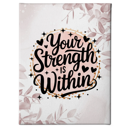Leinwand Mit Spruch Your strength is within Personalisiert