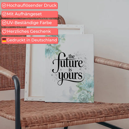 Spruch Leinwand The future is yours personalisierte Geschenke
