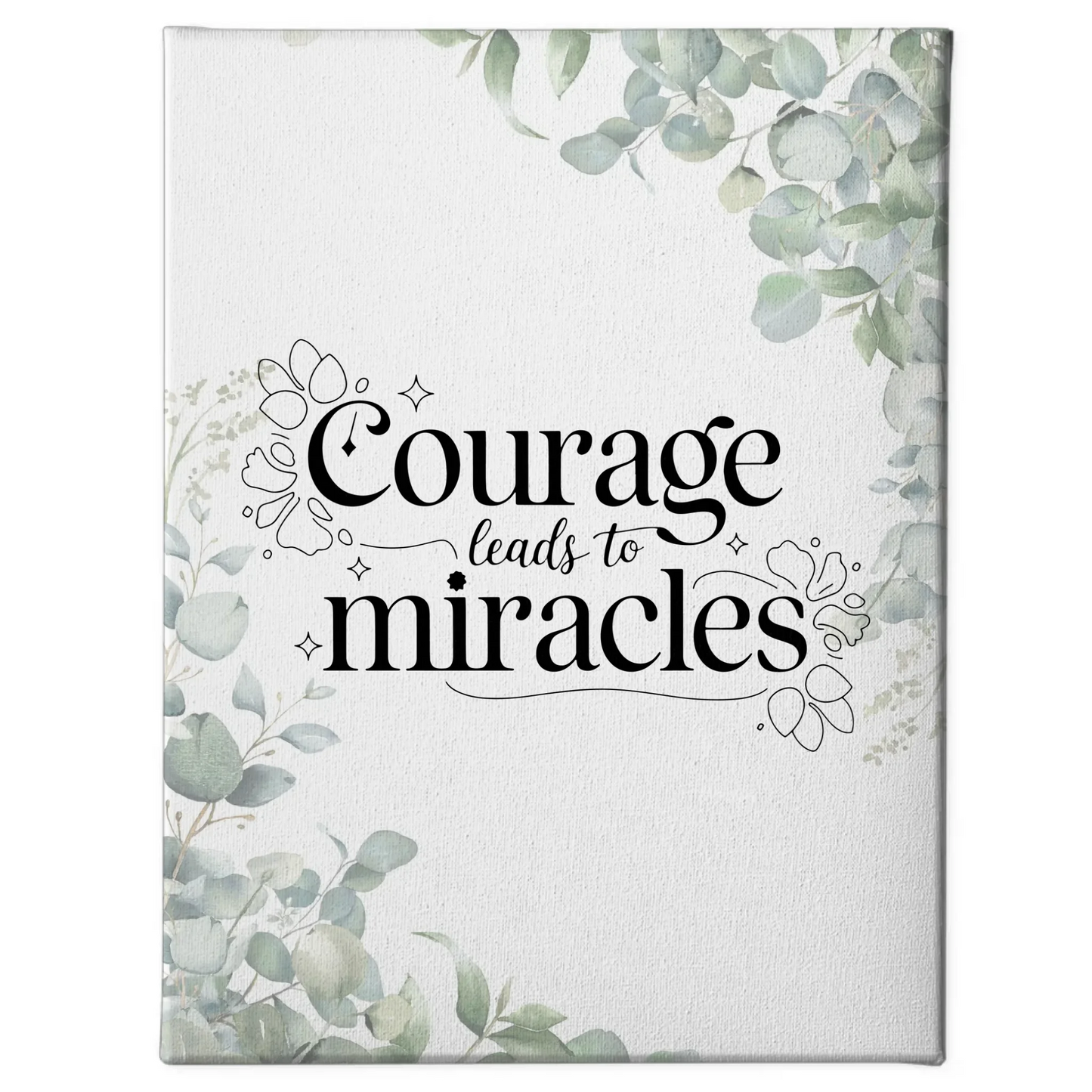 Leinwand mit Spruch Courage leads to miracles personalisiert