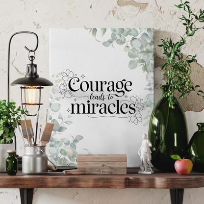 Leinwand mit Spruch Courage leads to miracles personalisiert