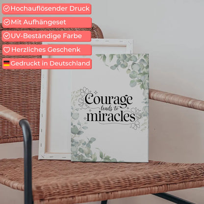 Leinwand mit Spruch Courage leads to miracles personalisiert