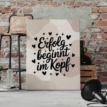Personalisierte Spruch Leinwand Erfolg beginnt im Kopf