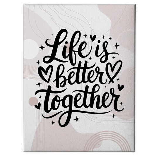 Personalisierte Sprüche Leinwand Life is better together
