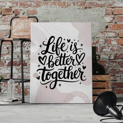 Personalisierte Sprüche Leinwand Life is better together