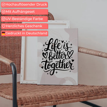 Personalisierte Sprüche Leinwand Life is better together