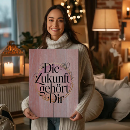 Spruch Leinwand Die Zukunft gehört dir personalisierte Geschenke