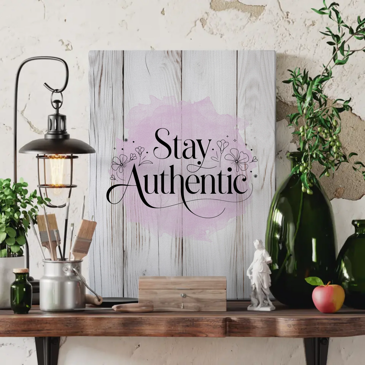 Sprüche Leinwand Stay authentic für individuelle Geschenke