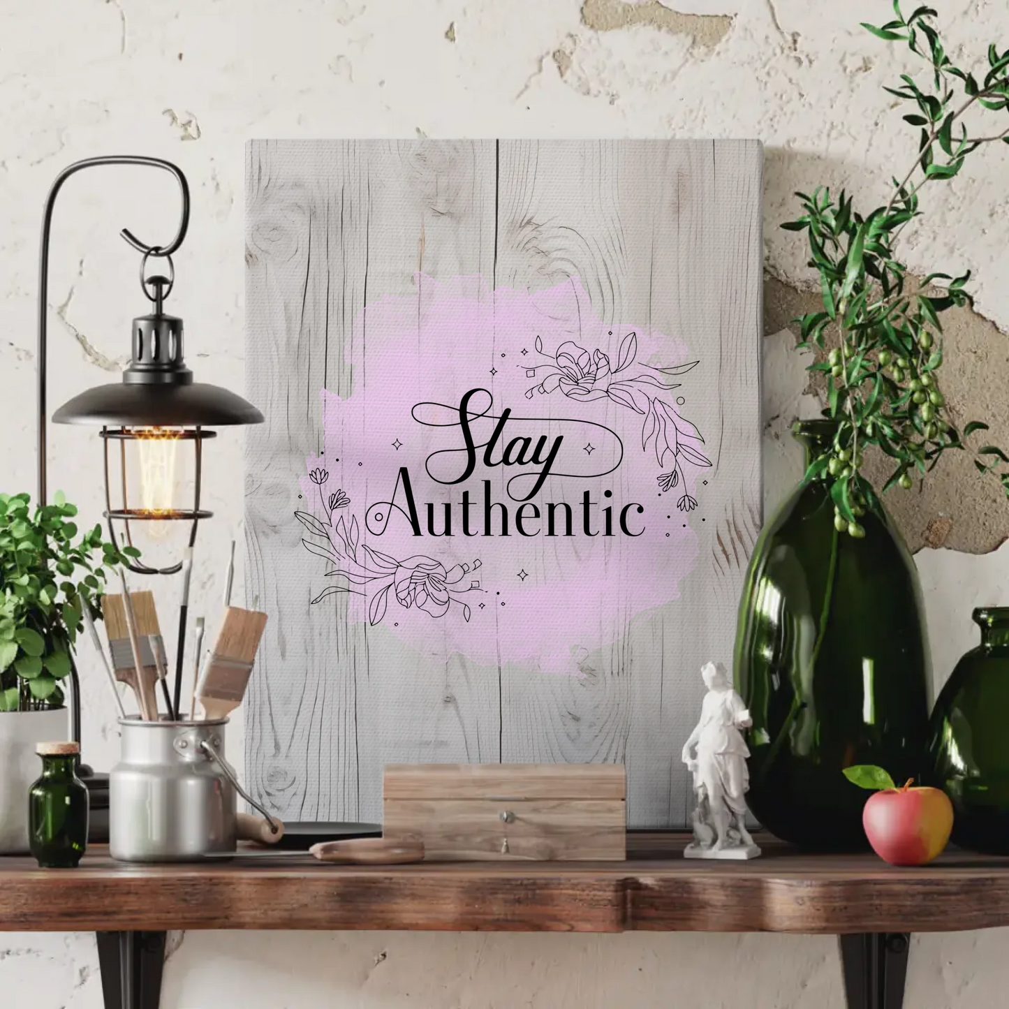 Leinwand mit Spruch Stay authentic für besondere Momente