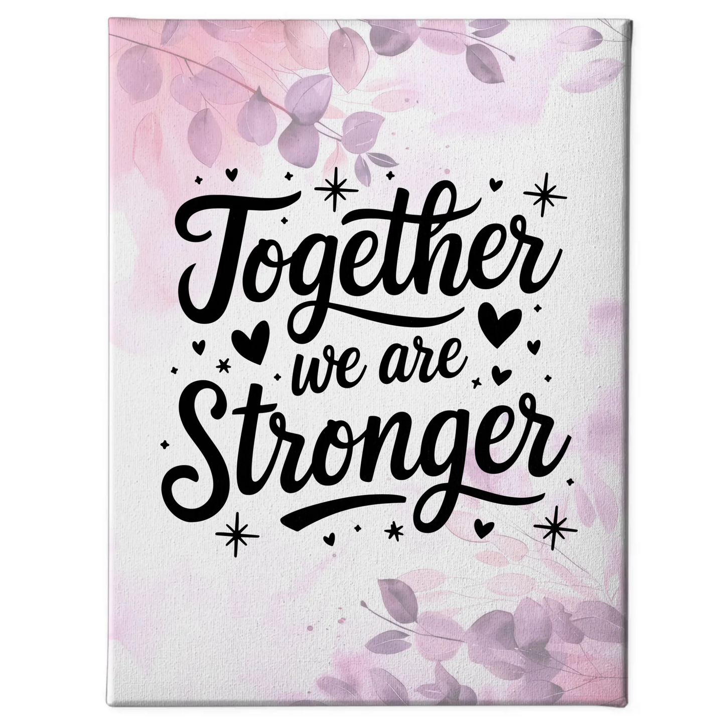 Leinwand Spruch Together we are stronger persönliche Geschenkideen