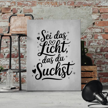 Personalisierte Sprüche Leinwand Sei das Licht das du suchst