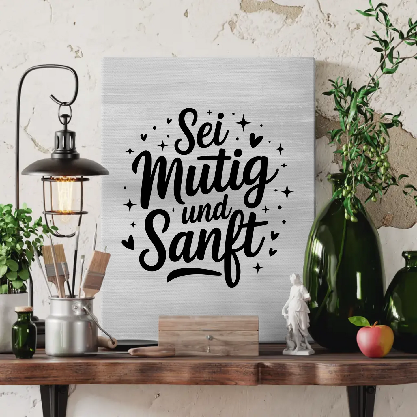 Leinwand Spruch Sei mutig und sanft Persönliches Geschenk