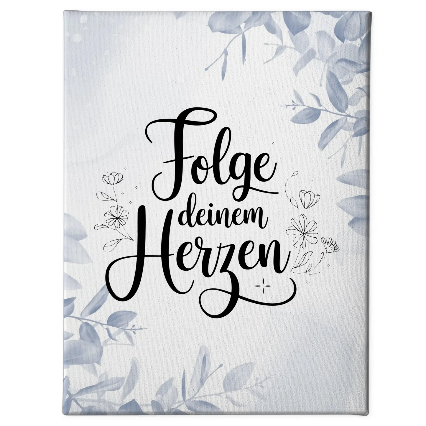 Spruch Leinwand Folge deinem Herzen für persönliche Geschenke