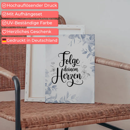 Spruch Leinwand Folge deinem Herzen für persönliche Geschenke