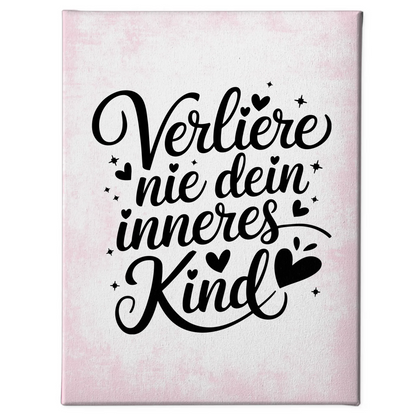 Spruch Leinwand Verliere nie dein inneres Kind personalisiert
