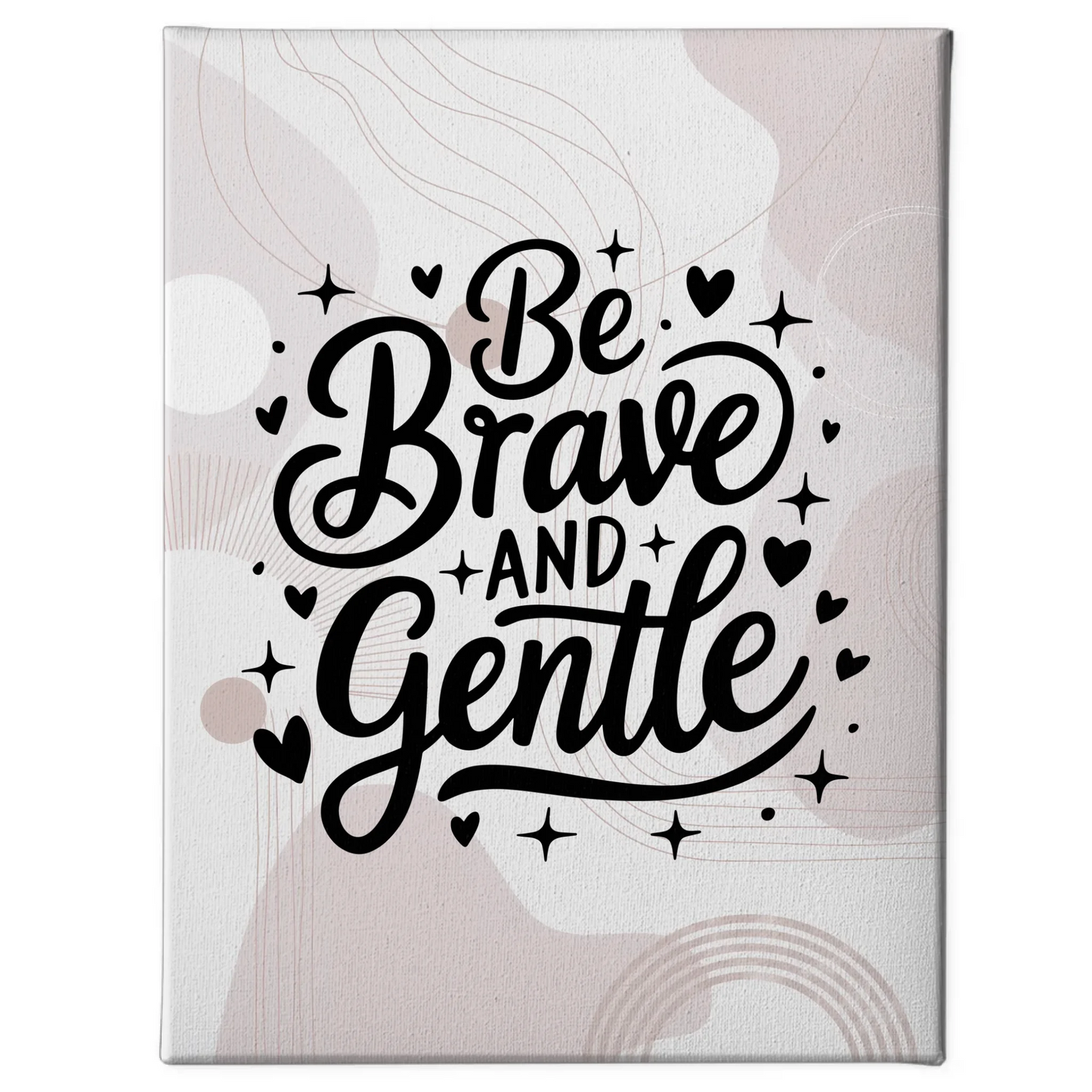 Spruch Leinwand Be brave and gentle für personalisierte Geschenke