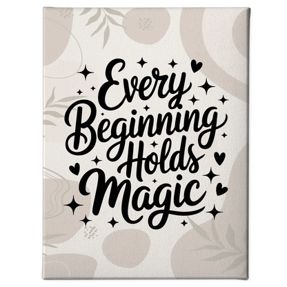 Personalisierte Sprüche Leinwand Every beginning holds magic