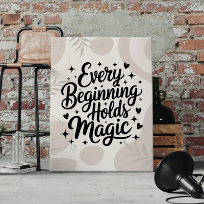 Personalisierte Sprüche Leinwand Every beginning holds magic