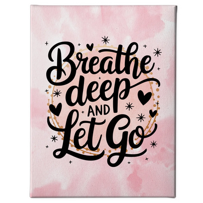Leinwand Spruch Breathe deep and let go personalisiert