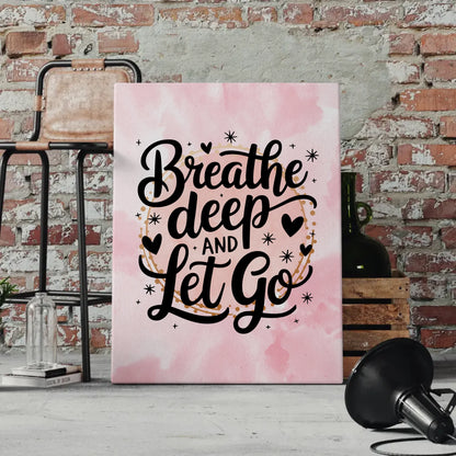Leinwand Spruch Breathe deep and let go personalisiert