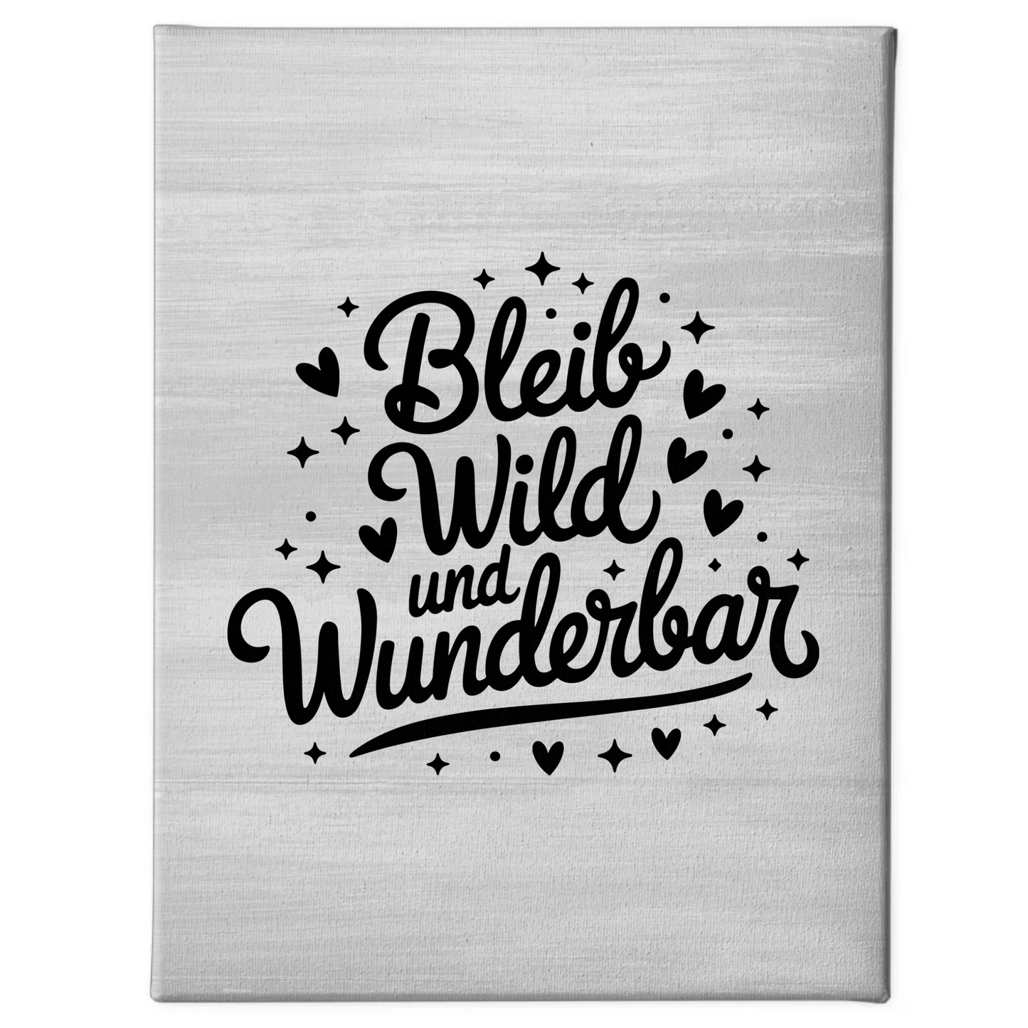 Leinwand Mit Spruch Bleib wild und wunderbar Geschenkidee