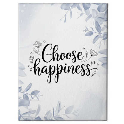 Leinwand Spruch Choose happiness für deine Wandgestaltung