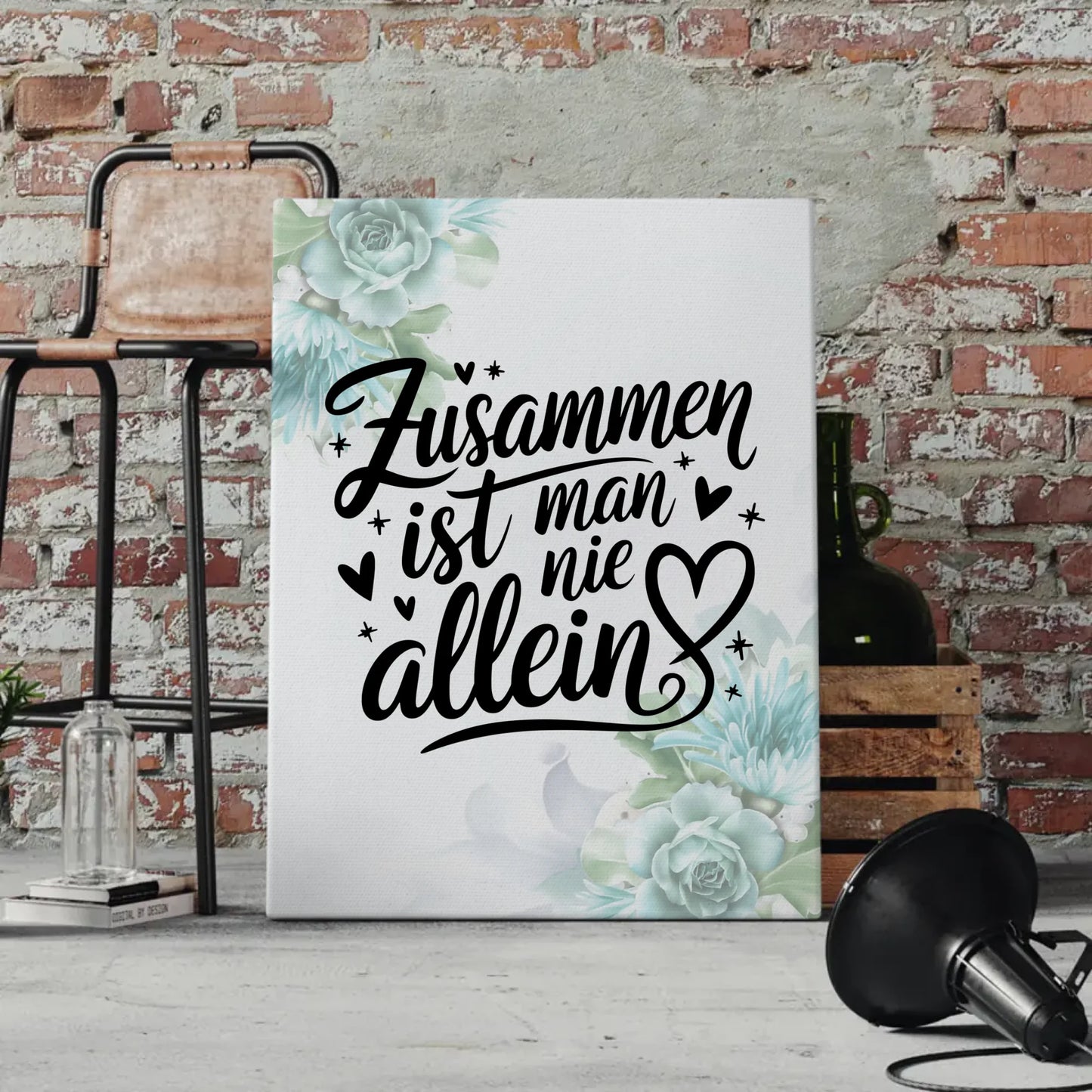 Leinwand Mit Spruch Zusammen ist man nie allein Geschenke