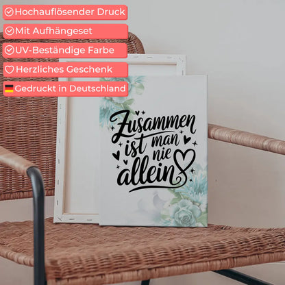 Leinwand Mit Spruch Zusammen ist man nie allein Geschenke