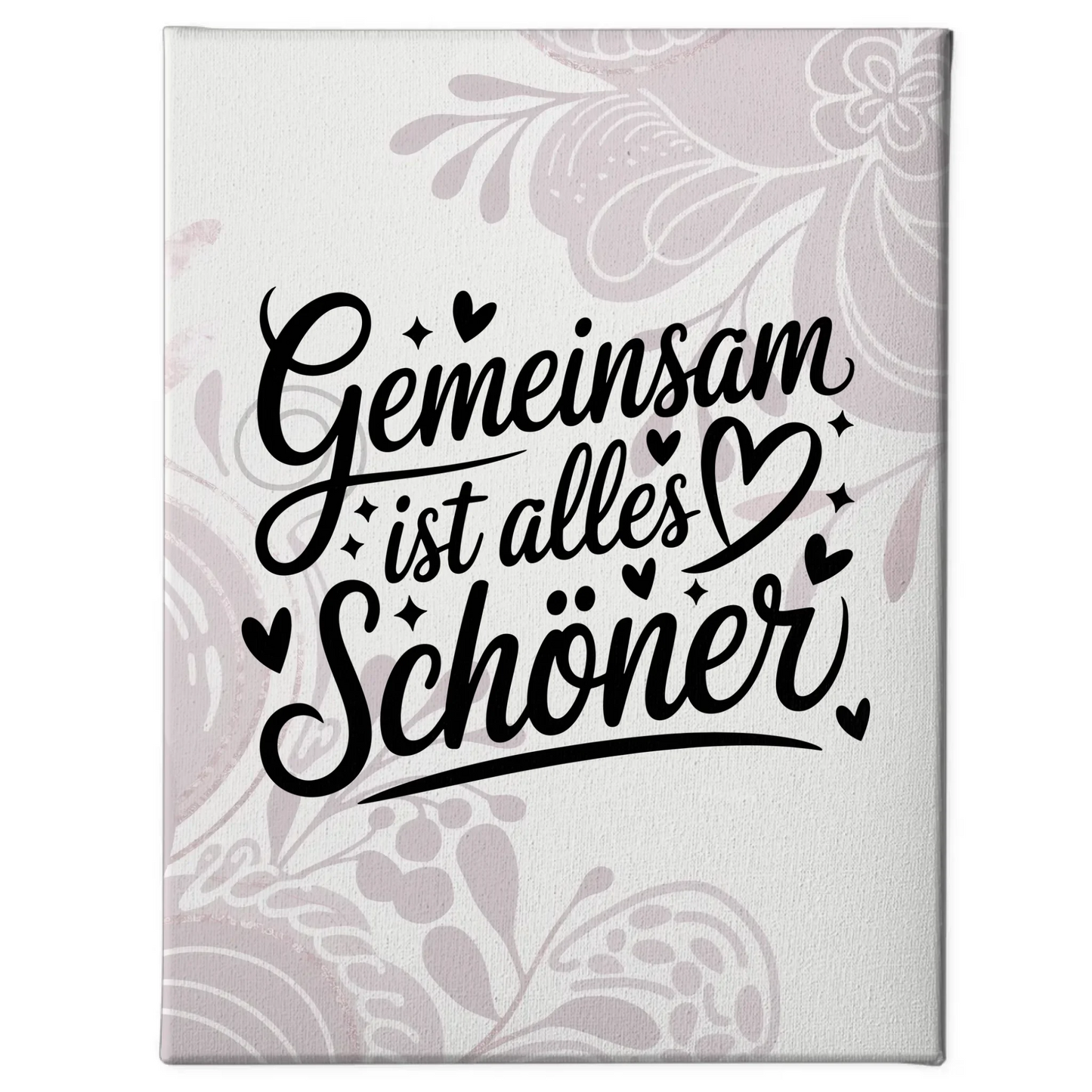 Sprüche Leinwand Gemeinsam ist alles schöner für Persönliche Geschenke