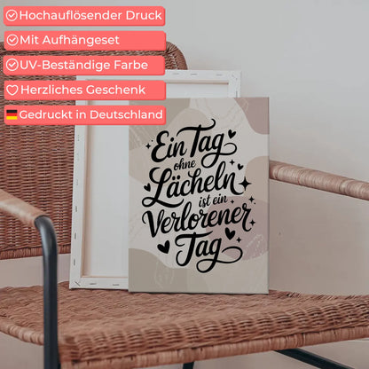 Leinwand Mit Spruch Ein Tag ohne Lächeln ist ein verlorener Tag