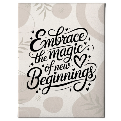 Spruch Leinwand Embrace the magic of new beginnings Geschenk
