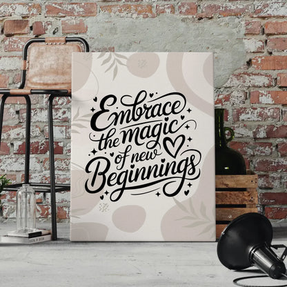 Spruch Leinwand Embrace the magic of new beginnings Geschenk
