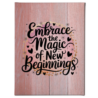 Leinwand mit Spruch Embrace the magic of new beginnings