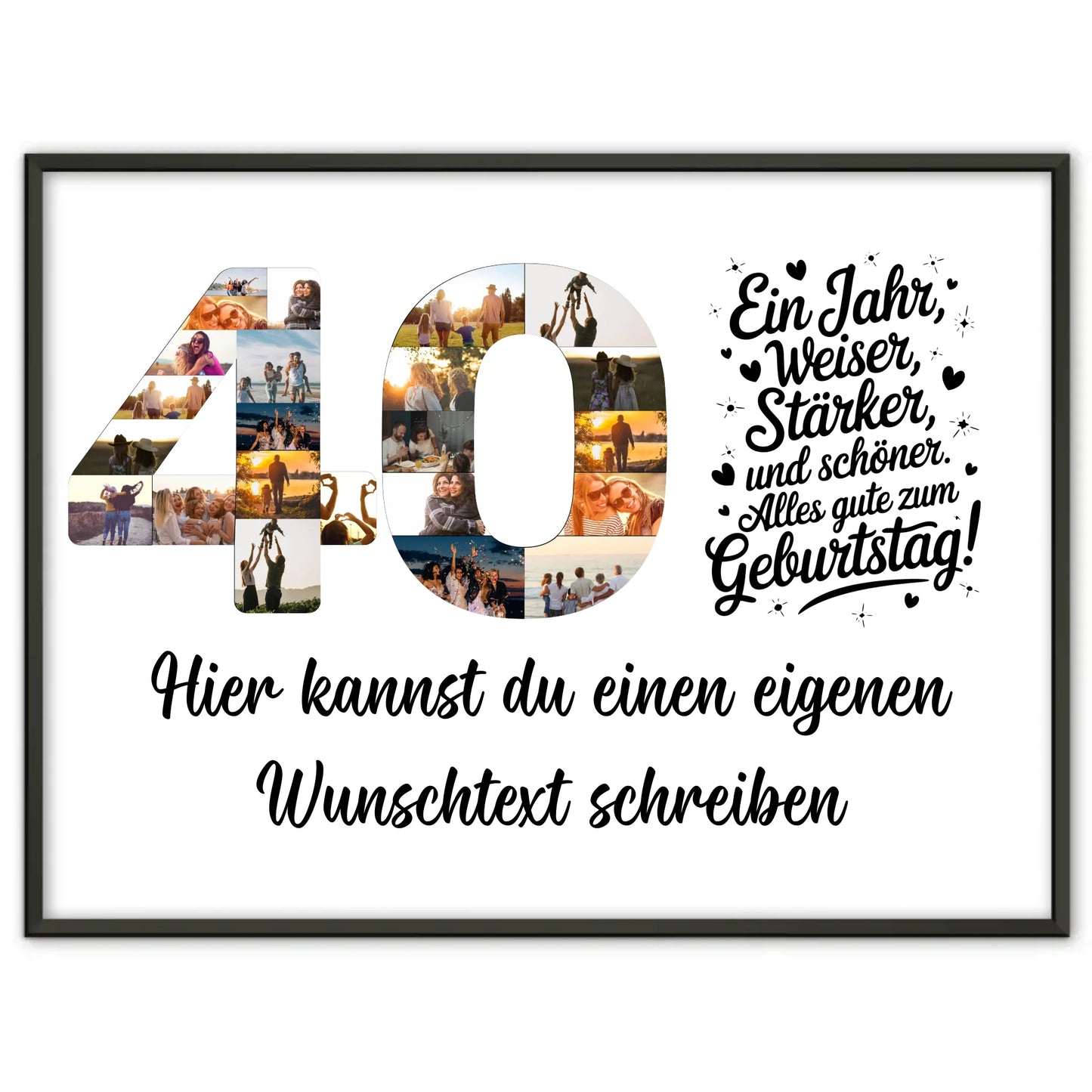 Personalisiertes Poster Wunschtext 40 Geburtstag Weise und Stärker