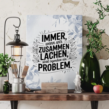 Leinwand mit Spruch Immer wenn wir zusammen lachen Geschenk
