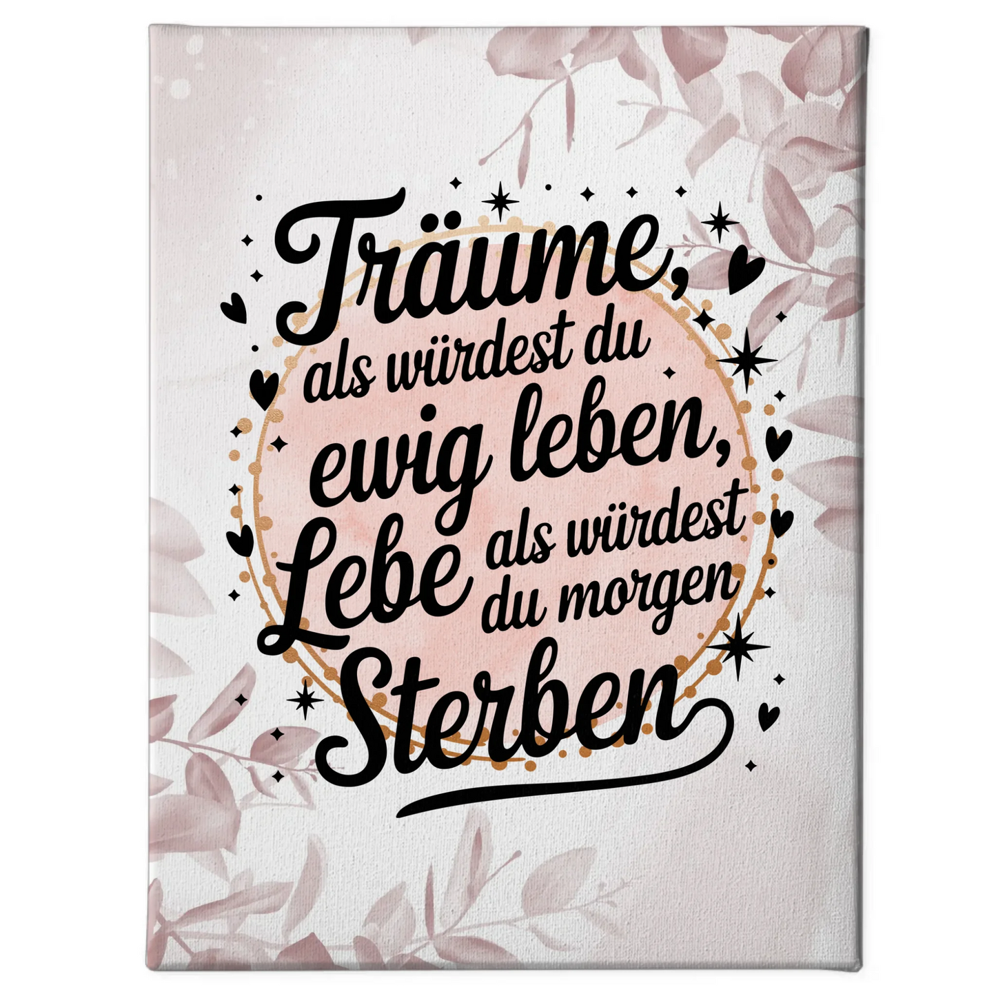 Leinwand Spruch Träume ewig leben lebe morgen sterben Schön